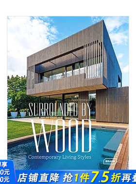 【预售】木质建筑:现代生活风格 木头建筑设计作品集 英文原版进口图书 Surrounded by Wood:Contemporary Living Styles