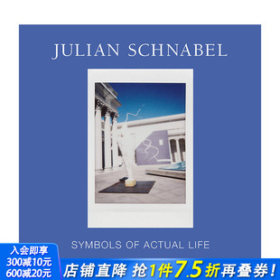 Life 英文原版 象征 Symbols Schnabel 朱利安·施纳贝尔：现实生活 Julian 进口艺术画册 Actual 现货