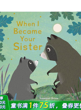 【预售】当我成为你的姐姐 When I Became Your Sister 英文儿童插画故事绘本 进口童书