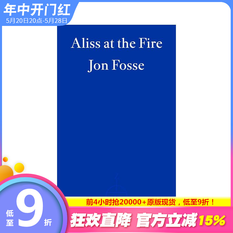 【现货】【2023诺贝尔文学奖Jon Fosse】火边的艾丽丝（新版） Aliss at the Fire原版英文小说正版进口图书