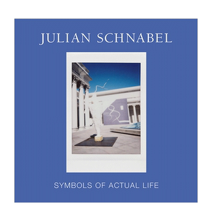 【现货】朱利安·施纳贝尔：现实生活的象征 Julian Schnabel: Symbols of Actual Life 进口艺术画册 英文原版
