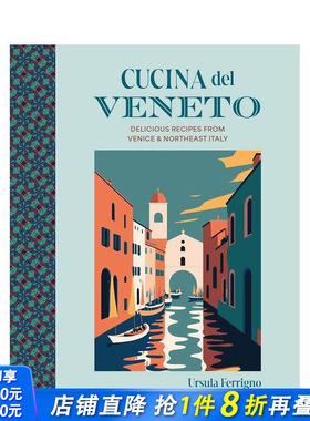 【预售】威尼托美食：来自威尼斯和意大利东北部的美味食谱 Cucina Cookbooks Cucina del Veneto英文餐饮生活美食 正版进口书