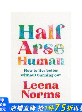 【预售】佛系人生：如何不burnout（透支身心）地活得更精彩 Half-Arse Human How to live better  原版英文心灵励志 正版进口书
