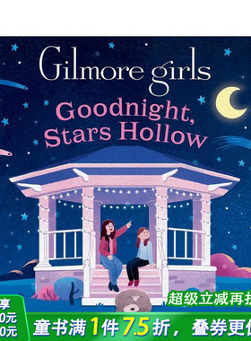 【预售】吉尔莫女孩：星谷晚安集 Gilmore Girls: Goodnight， Stars Hollow 英文儿童插画故事绘本 进口童书