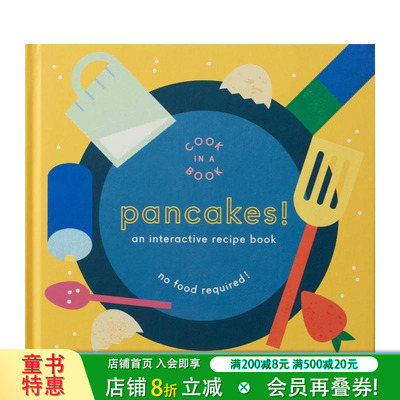 【现货】煎饼！ 【Cook In A Book】Pancakes!: An Interactive Recipe Book 百科知识科普 英文儿童插画绘本 进口童书