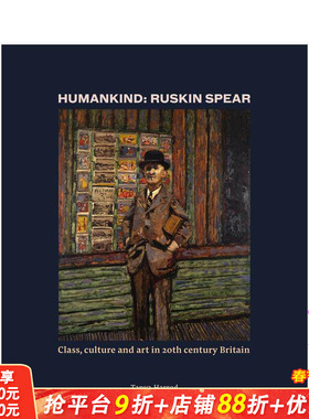 【现货】英文原版 人类:罗斯金-斯皮尔：20世纪艺术英国的阶*、文化和艺术 Humankind: Ruskin Spear 正版进口书籍 善优图书