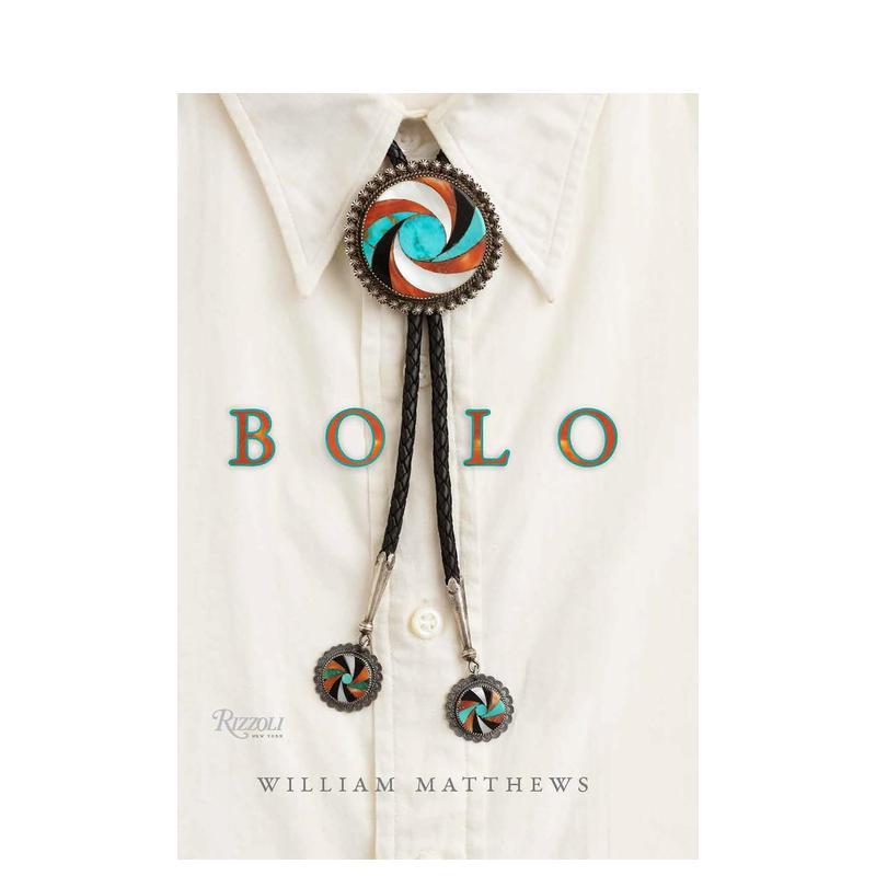 【预售】波洛领带:设计·风格·传承 Bolo: Design, Style, Heritage 原版英文鞋包配饰 时尚文化工艺美术 正版进口书