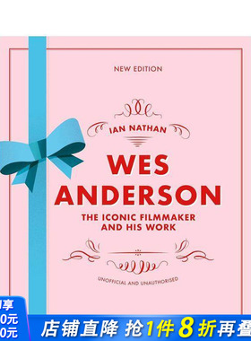 【预售】韦斯·安德森：偶像级电影制作人作品（新版）Wes Anderson: The Iconic Filmmaker and his Work 原版英文 正版进口书