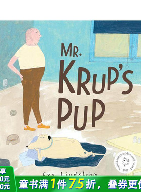 【现货】克鲁普先生的爱犬 林格伦奖得主Eva Lindstr?m Mr. Krup's Pup 英文儿童插画故事绘本 进口童书
