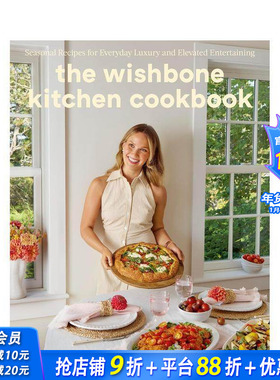 【现货】许愿骨厨房：为日常奢华和高级娱乐提供时令食谱 The Wishbone Kitchen 烹饪美食晚餐聚会 原版英文餐饮美食 正版进口书