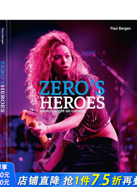 【现货】千禧年代传奇：镜头捕捉到的音乐 Zero's Heroes : Music Caught on Camera 原版英文摄影作品集肖像 正版进口书