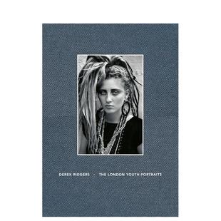 进口书 London 原版 Portraits Youth 正版 预售 英国摄影师Derek Ridgers 伦敦青年肖像 英文摄影作品集肖像 The