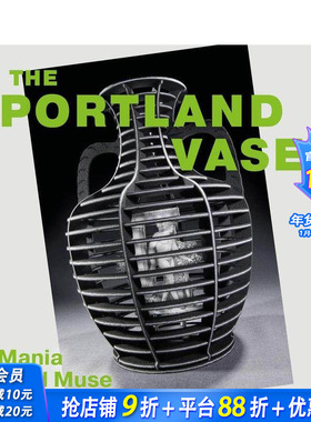 【预售】波特兰花瓶：狂热与缪斯(1780-2023) Portland Vase: Mania & Muse (1780-2023) 原版英文工业产品设计 正版进口书