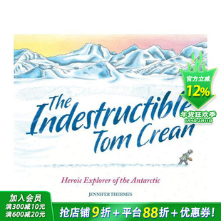 【现货】坚不可摧的汤姆-克里恩 The Indestructible Tom Crean 英文儿童插画故事绘本 进口童书