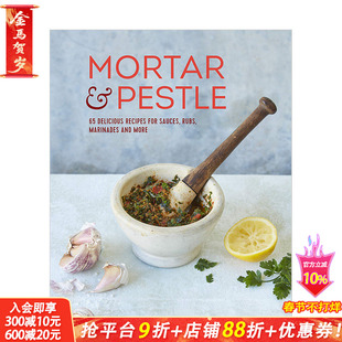 【现货】研钵和杵 Mortar & Pestle 65种酱汁香料制作指南 英文原版进口餐饮食谱菜谱 外国创意料理指南 图书