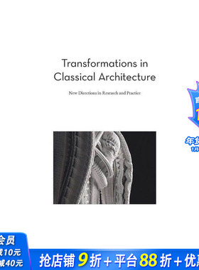 【现货】Transformations in Classical 古典建筑的转变：研究与实践的新方向