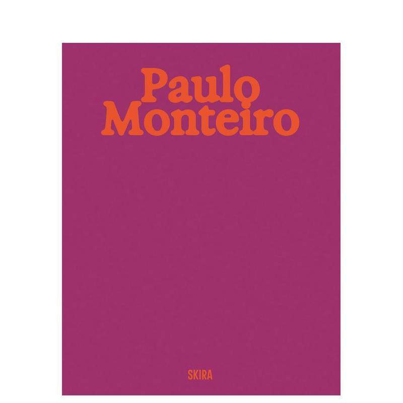 【预售】保罗·蒙特罗 Paulo Monteiro 原版英文艺术画册画集 正版进口书