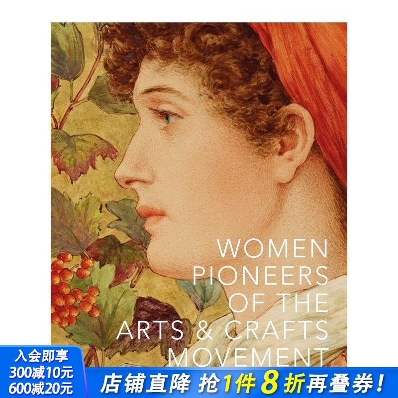 【预售】工艺美术运动女性先驱【V&A】Women Pioneers of The Arts And Crafts Movement英文艺术正版进口书 - 封面