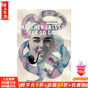【预售】尼娜·莱托宁·布劳恩:放手女孩 Niina Lehtonen Braun: Let Go Girl 原版英文艺术画册画集 正版进口书