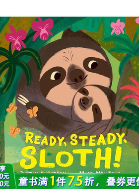 【现货】树懒驾到！探索树懒神秘世界 Ready  Steady  Sloth! 科普绘本 英文儿童插画科普故事绘本 进口童书