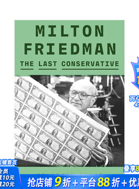 【现货】【1976诺比尔经济学奖得主Milton Friedman】最后的保守派 Milton Friedman 原版英文文学传记 正版进口图书