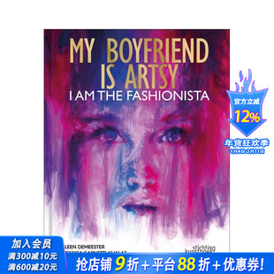 【预售】我的男友搞艺术，我是时尚咖 My boyfriend is artsy， I am the fashionista 原版英文时尚综合 正版进口书