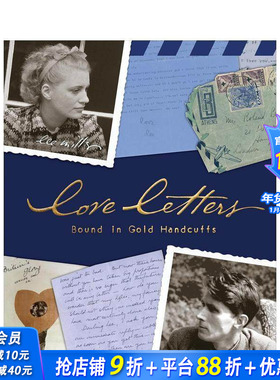 【预售】情书：金手铐装帧 Love Letters:Bound in Gold Handcuffs 原版英文摄影作品集纪实 正版进口书