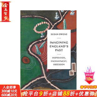 【预售】英格兰：想象中的过去(灵感、魅力与迷恋） Imagining England’s Past 原版英文人文历史 正版进口书