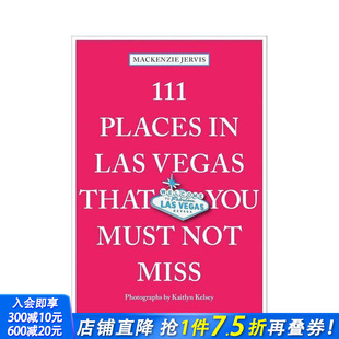 Vegas Miss That You 111 进口书 英文旅行 正版 111处秘境 Places Las Not Must 原版 拉斯维加斯不可错过 预售