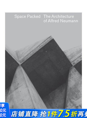 【预售】拥挤空间：阿尔弗雷德纽曼的建筑 Space Packed: The Architecture of Alfred Neumann 原版英文室内设计装饰 正版进口书