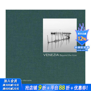 【预售】威尼斯：超越符号 Venice :Beyond the Icon 原版英文摄影作品集纪实 正版进口书
