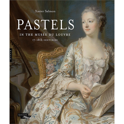 【预售】Pastels in the Musee du Louvre: 17th and 18th Centuries，卢浮宫的彩色粉笔画： Xavier Salmon 艺术收藏画册