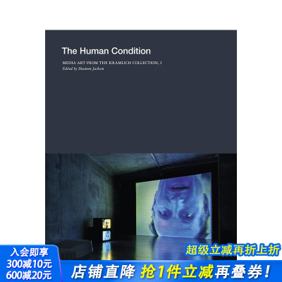 【预售】人类现状：克拉姆里希藏品中的新媒体艺术 卷1 The Human Condition 原版英文艺术画册画集 正版进口书