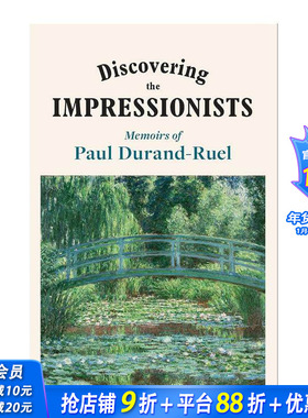 【预售】发现印象派画家：保罗?杜朗-卢埃尔 Discovering The Impressionists Memoirs Of Paul Durand Ruel 英文艺术 正版进口书