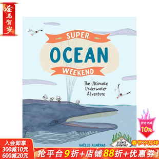【预售】海洋周末：水下探险 Super Ocean Weekend: The Ultimate Underwater Adventure 英文儿童插画科普绘本 进口童书