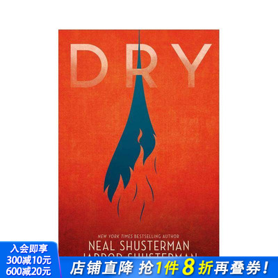 【预售】干涸 Dry:Neal Shusterman 英文小说 正版进口书