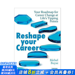 【预售】重塑你的职业生涯：人生转折点的职业变革 Reshape Your Career: Your Roadmap for Career Change 英文正版进口书