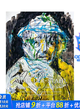 【预售】阿明·缪勒-斯塔尔作品集 Armin Mueller-Stahl (Bilingual edition): Faces， Fates， Friends 英文艺术画册进口书