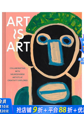 【预售】艺术既艺术  Creativity Explored非盈利视觉艺术机构 Art Is Art 原版英文艺术画册画集 正版进口图书