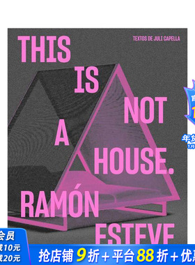 【预售】西班牙建筑师Ramon Esteve：这不是房子 Ramon Esteve: This Is Not a House 原版英文建筑设计 正版进口图书