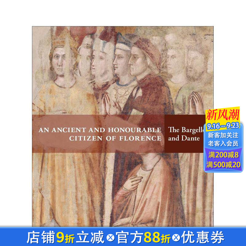 【预售】佛罗伦萨古老而尊贵的公民:巴杰罗博物馆与但丁An Ancient and Honourable Citizen of Florence英文艺术画册正版进口书