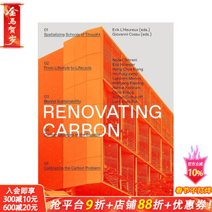 【预售】革新碳：重新想象碳的形态 Renovating Carbon:Re-imagining the Carbon Form 英文建筑风格与材料构造 正版进口书
