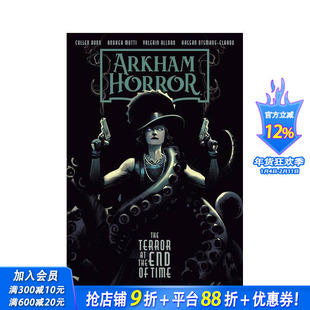 【现货】阿卡姆惊魂:时间尽头的恐惧 Arkham Horror: The Terror at the End of Time 原版英文漫画书 正版进口书