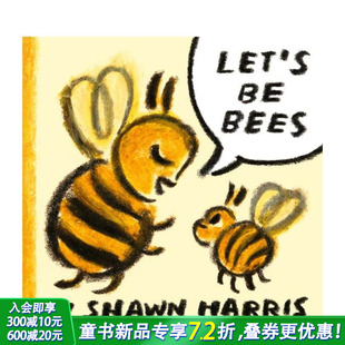 进口童书 让我们变成蜜蜂 英文儿童插画故事绘本 Bees Let Harris 凯迪克奖得主Shawn 预售