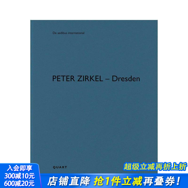 【预售】彼得·齐克尔–德累斯顿：德阿迪布斯国际 Peter Zirkel–Dresden:De aedibus international英文建筑设计 正版进口书