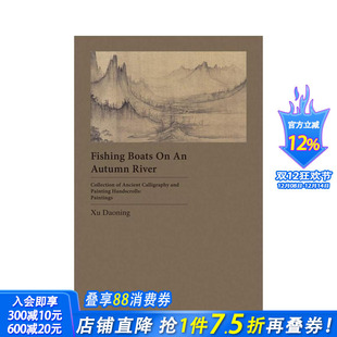 秋江渔舟 进口书 正版 Autumn 预售 中国古代书画手卷集 River Boats Fishing 英文艺术画册画集 原版