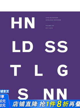 【预售】约翰·巴尔代萨里作品集:第六卷:2011-2019 John Baldessari Catalogue Raisonne: Volume 6 英文艺术画册 正版进口书