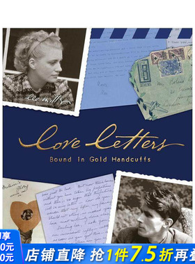 【预售】情书：金手铐装帧 Love Letters:Bound in Gold Handcuffs 原版英文摄影作品集纪实 正版进口书