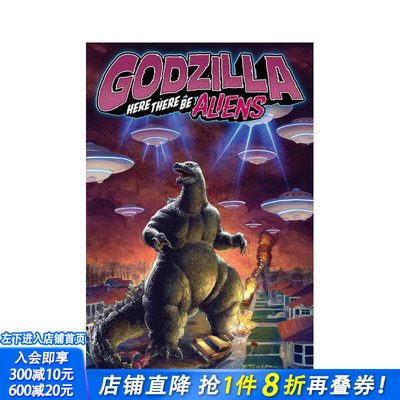 【预售】(预计4月出版)哥斯拉：外星人在此 Godzilla: Here There Be Aliens 原版英文漫画书 正版进口书