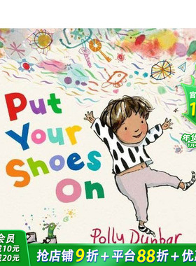【预售】快把鞋子穿好 Put Your Shoes On Polly Dunbar绘本新作 亲子关系 英文儿童插画故事绘本 进口童书